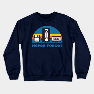 Never Forget Crewneck Sweatshirt